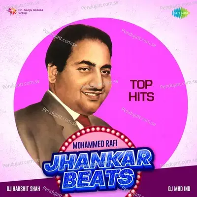 Sar Jo Tera Chakraye - Jhankar Beats - Mohammed Rafi album cover 