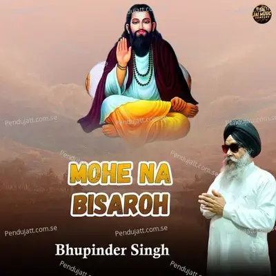 Mohe Na Bisaroh - Bhupinder Singh album cover 