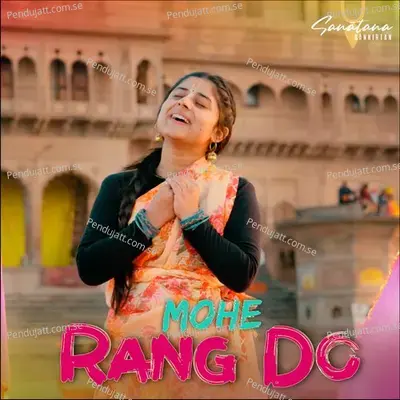 Mohe Rang Do - Sanatana Sankirtan album cover 