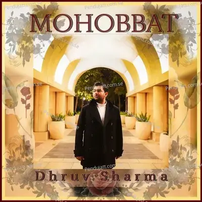 Mohobbat - Dhruv Sharma album cover 