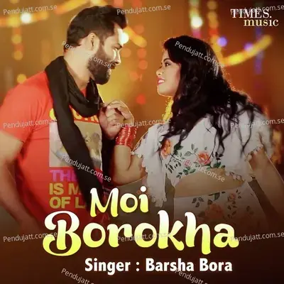 Moi Borokha - Barsha Borah album cover 