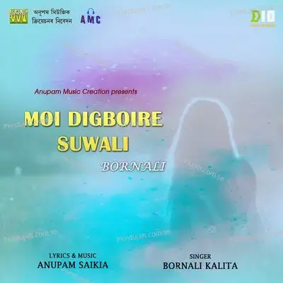 Moi Digboire Suwali Bornali - Bornali Kalita album cover 