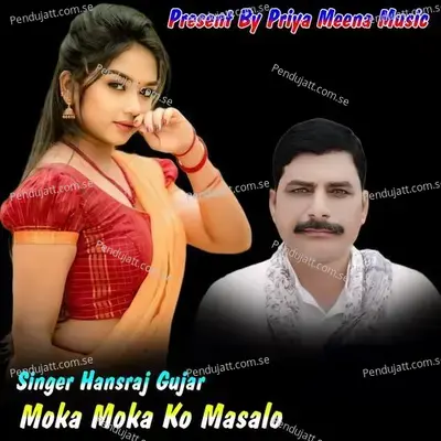 Moka Moka Ko Masalo - Hansraj Gujar album cover 