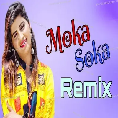 Moka Soka (Remix) - Raju Punjabi