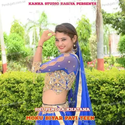 Moku Biyar Payi Teen - Pravesh Khatana