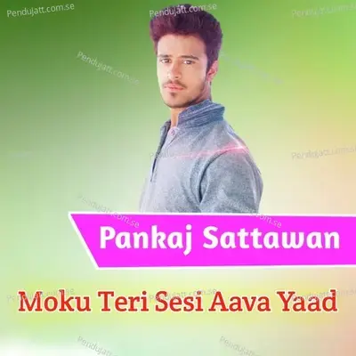 Moku Teri Sesi Aava Yaad - Pankaj Sattawan album cover 