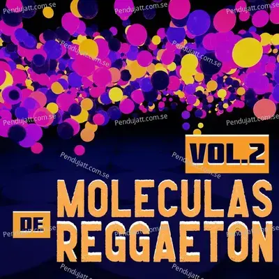 Moléculas De Reggaeton Vol. 2 - Various Artists