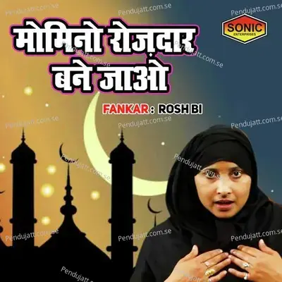 Momino Rojdar Bane Jao - Rosh Bi