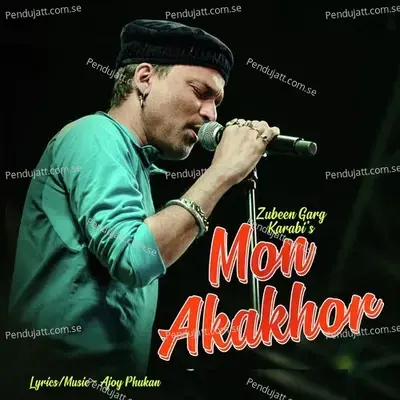 Mon Akakhor - Zubeen Garg album cover 