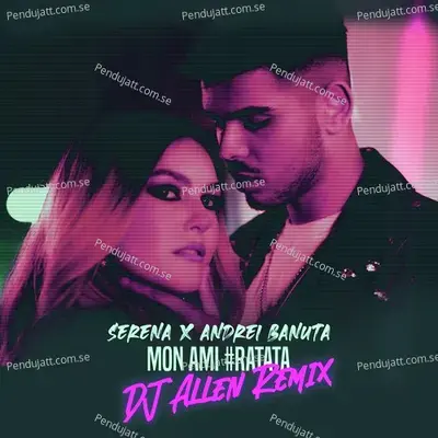 Mon Ami   Ratata   Dj Allen Remix  - Andrei Bănută