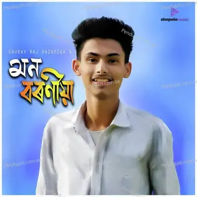 Mon Boroniya - Gaurav Raj Hazarika album cover 