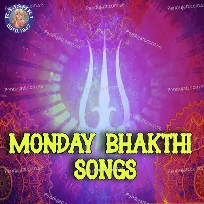 Monday Bhakthi Songs - Various Artists