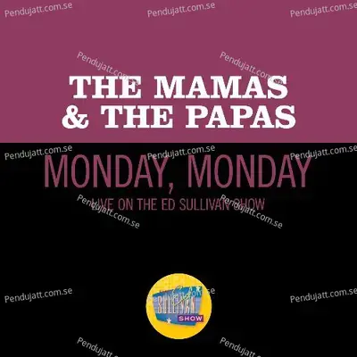 Monday  Monday  Live On The Ed Sullivan Show  December 11  1966  - The Mamas & The Papas