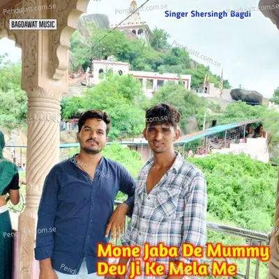 Mone Jaba De Mummy Dev Ji Ke Mela Me - Shersingh Bagdi cover album