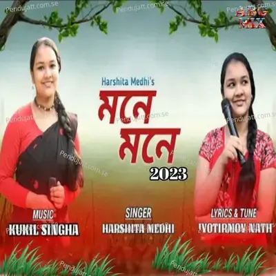 Mone Mone 2023 - Harshita Medhi album cover 