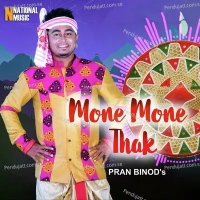 Mone Mone Thak - Pran Binod album cover 