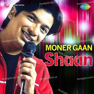 Moner Gaan - Shaan - Various Artists cover album