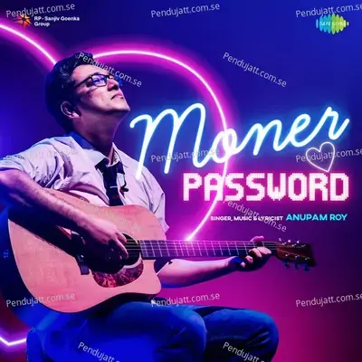 Moner Password - Anupam Roy