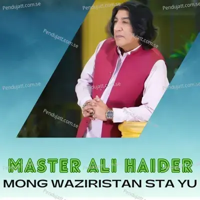 Mong Waziristan Sta Yu - Master Ali Haider album cover 
