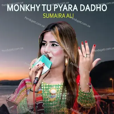 Monkhy Tu Pyara Dadho - Sumaira Ali album cover 