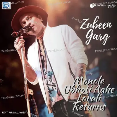 Monole Ubhoti Aahe Lorali Returns - Zubeen Garg album cover 