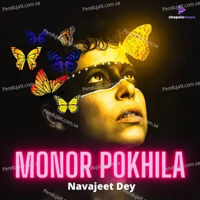 Monor Pokhila - Navajeet Dey album cover 