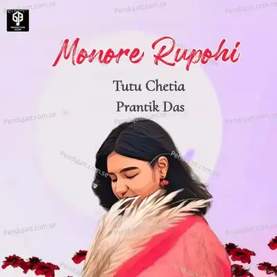 Monore Rupohi - Tutu Chetia album cover 