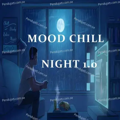 Mood Chill Night 1 0 - Lakhan Hire album cover 