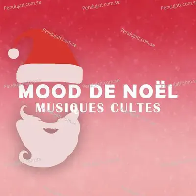 Mood De No  l   Musiques Cultes Pour Les F  tes - Various Artists cover album