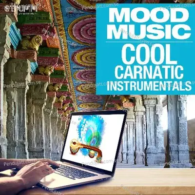 Mood Music - Cool Carnatic Instrumentals - Various Artists cover album