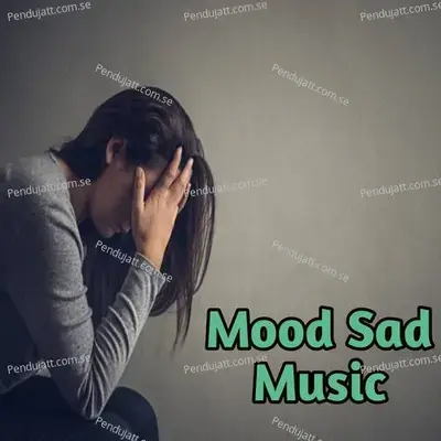 Mood Sad Music - Lakhan Hire cover album