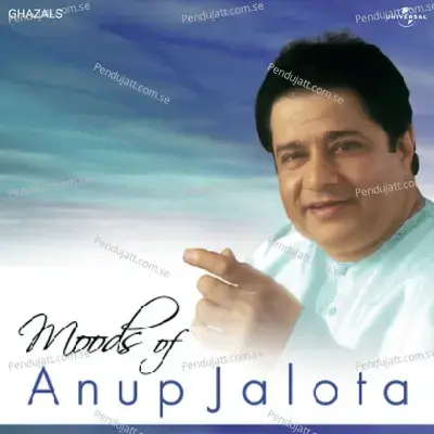 Moods Of Anup Jalota - Anup Jalota
