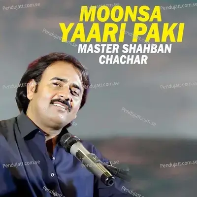 Moonsa Yaari Paki - Master Shahban Chachar album cover 