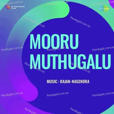 Mooru Muthugalu - Rajan-Nagendra cover album