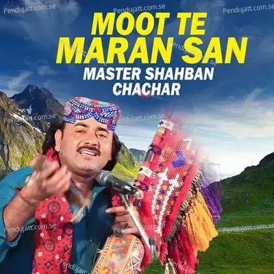 Moot Te Maran San - Master Shahban Chachar album cover 