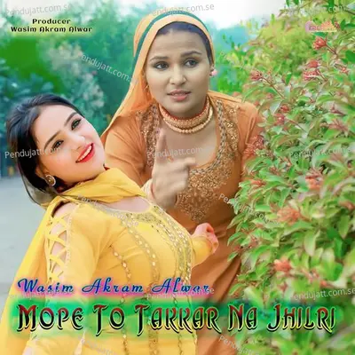 Mope To Takkar Na Jhilri - Wasim Akram Alwar album cover 