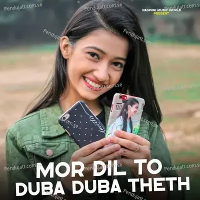 Mor Dil To Duba Duba Theth - Nagpuri Deewana album cover 