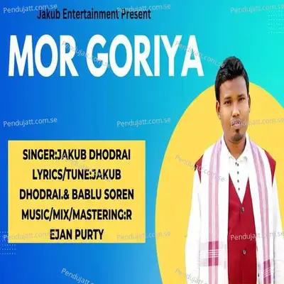 Mor Goriya - Jakub Dhodrai album cover 