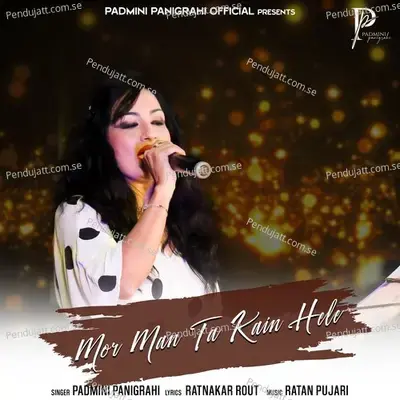 Mor Man Ta Kain Hele - Padmini Panigrahi album cover 