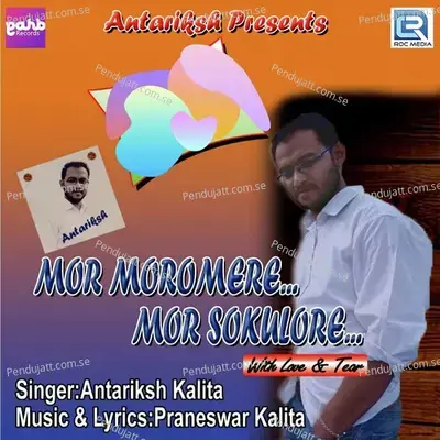 Mor Moromere Mor Sokulore - Antariksh Kalita