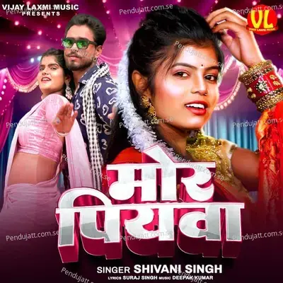 Mor Piya - Shivani Singh album cover 