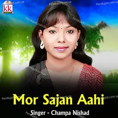 Mor Sajan Aahi - Champa Nishad album cover 