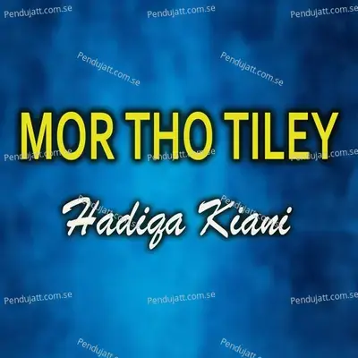 Mor Tho Tiley - Hadiqa Kiani album cover 