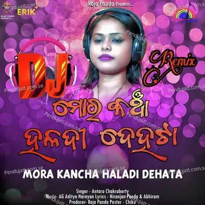 Mora Kancha Haladi Dehata Dj Remix - Antara Chakraborty album cover 