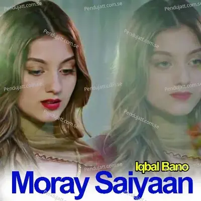 Moray Saiyaan - Iqbal Bano cover album