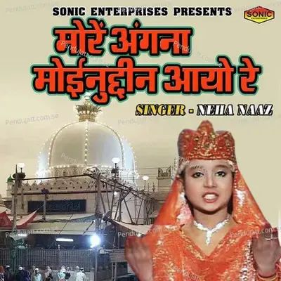 More Angana Moyinuddin Aayo Re - Neha Naaz album cover 