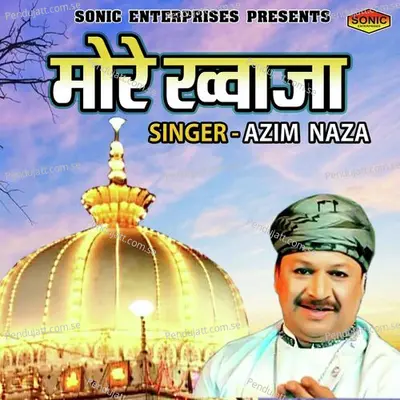 More Khuwaja - Azim Naza album cover 