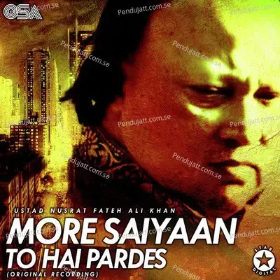 More Saiyaan To Hai Pardes - Nusrat Fateh Ali Khan