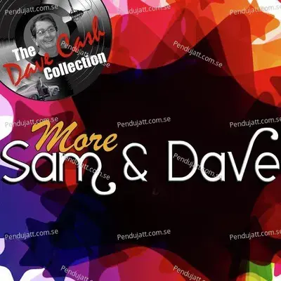 More Sam &Amp; Dave - [The Dave Cash Collection] - Sam cover album