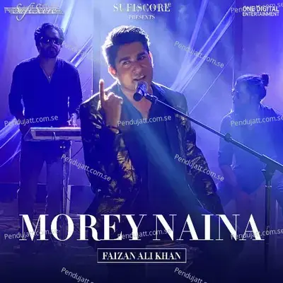 Morey Naina - Faizan Ali Khan album cover 